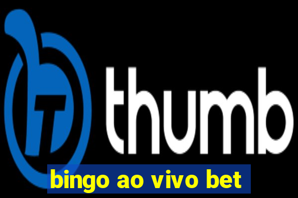 bingo ao vivo bet