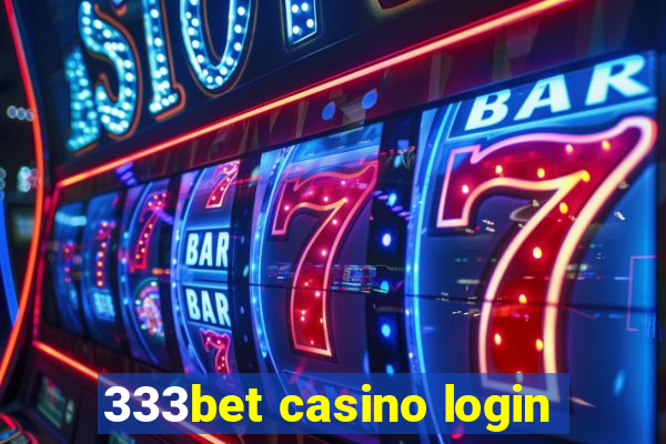 333bet casino login