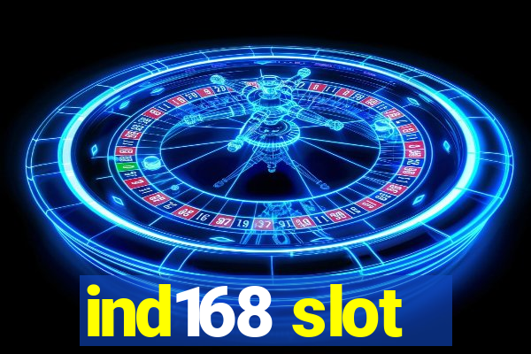 ind168 slot