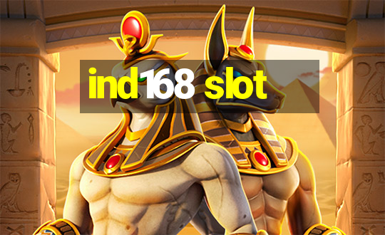 ind168 slot