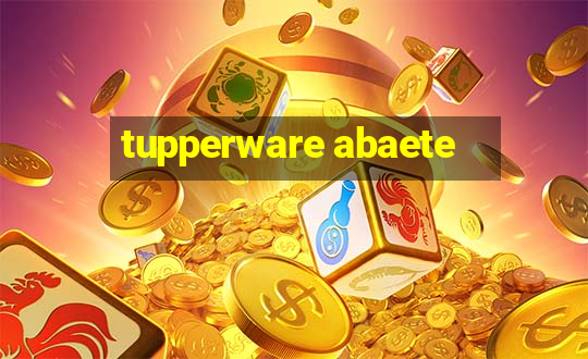 tupperware abaete