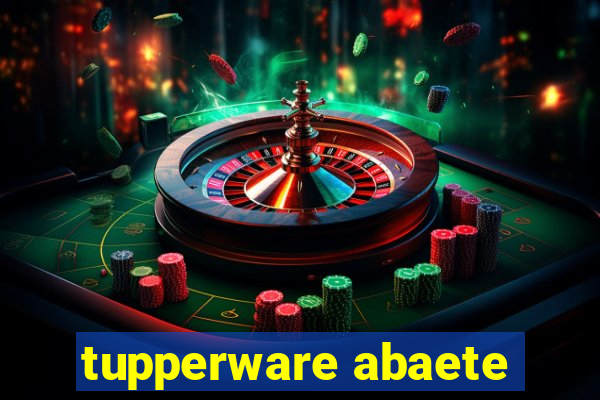 tupperware abaete