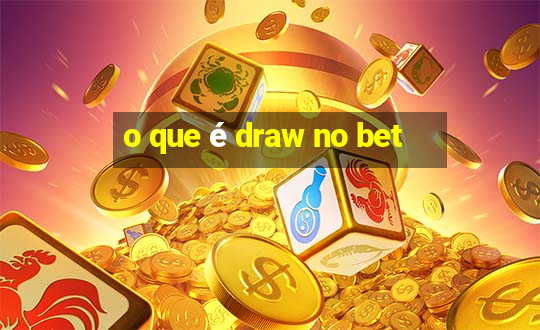 o que é draw no bet