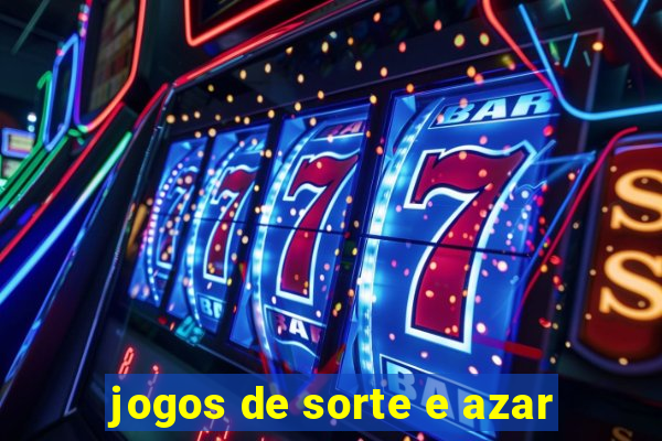 jogos de sorte e azar