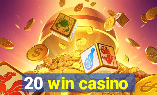 20 win casino