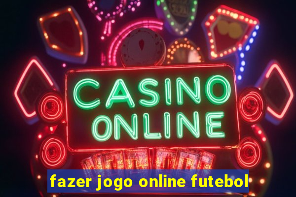 fazer jogo online futebol