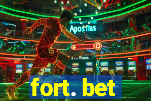 fort. bet