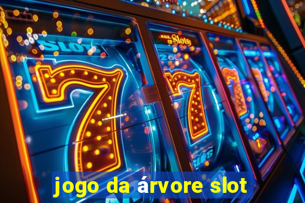 jogo da árvore slot