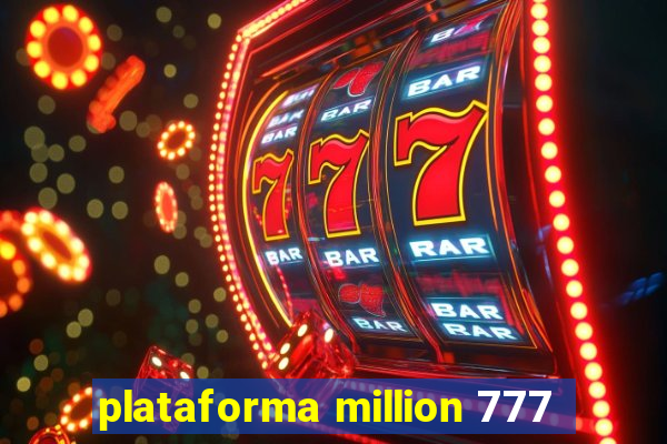 plataforma million 777