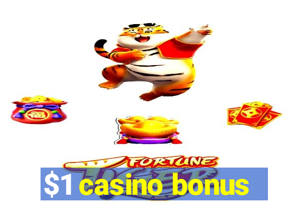 $1 casino bonus