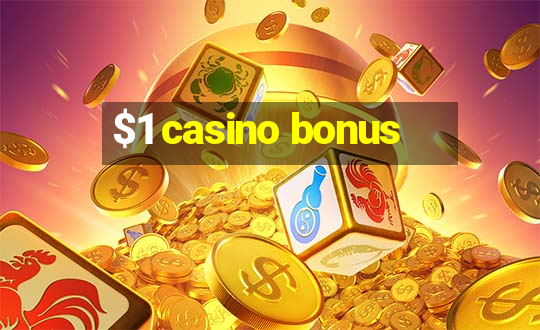 $1 casino bonus