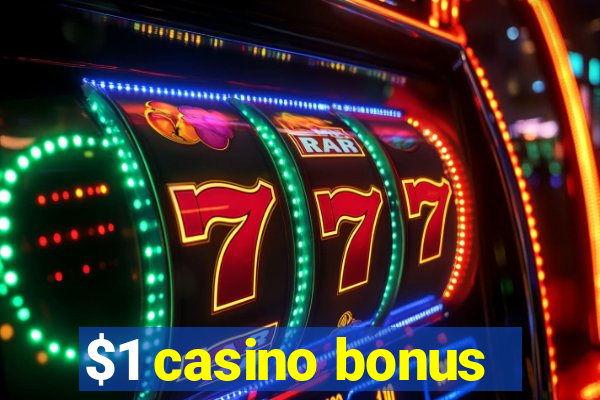 $1 casino bonus