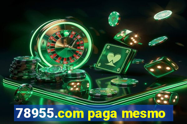 78955.com paga mesmo