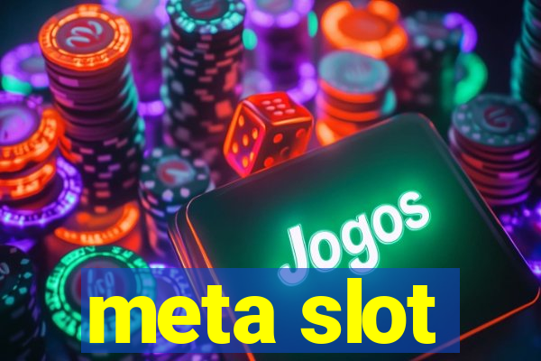 meta slot