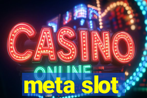 meta slot