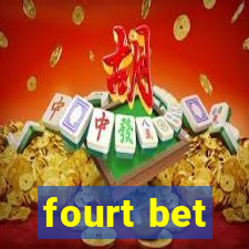 fourt bet