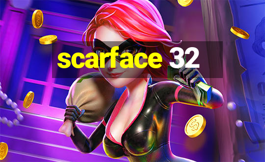 scarface 32