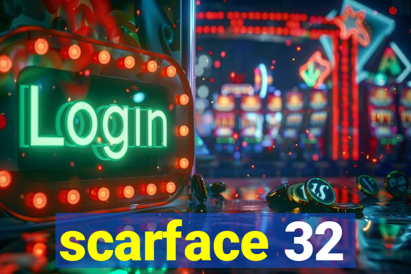 scarface 32