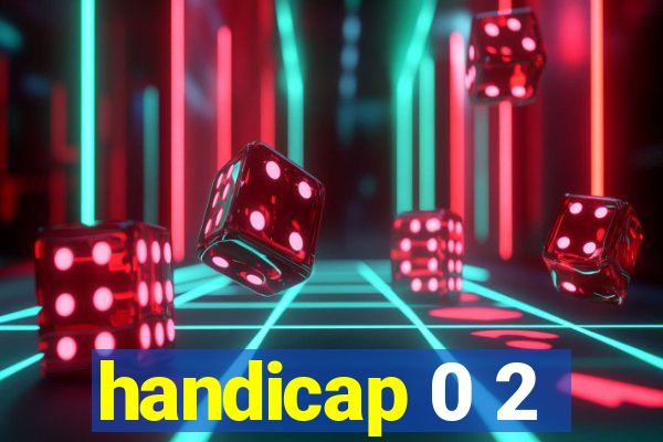 handicap 0 2