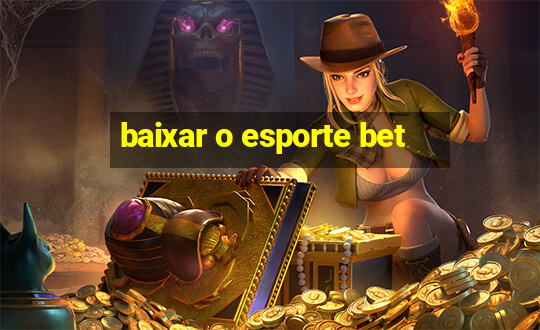 baixar o esporte bet