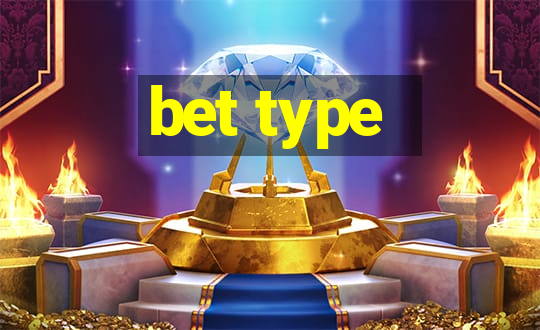 bet type