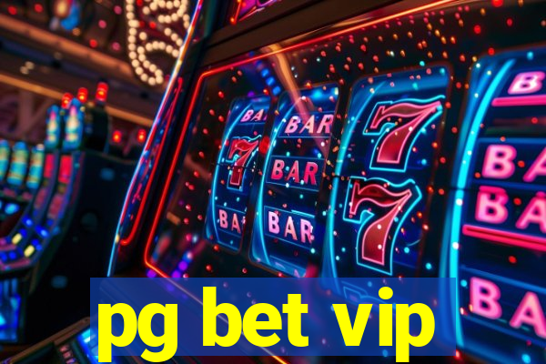 pg bet vip