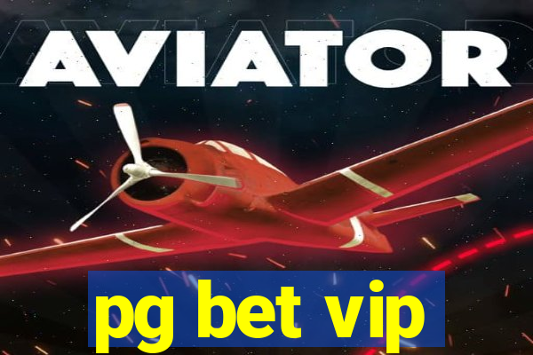 pg bet vip