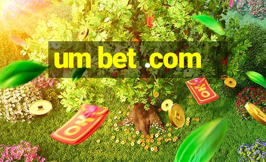 um bet .com