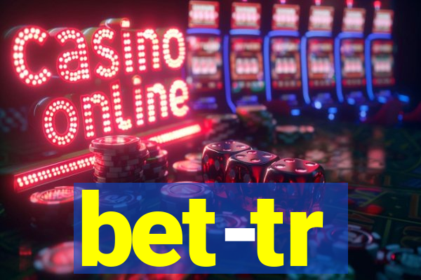 bet-tr