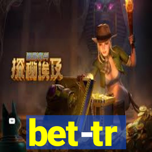 bet-tr