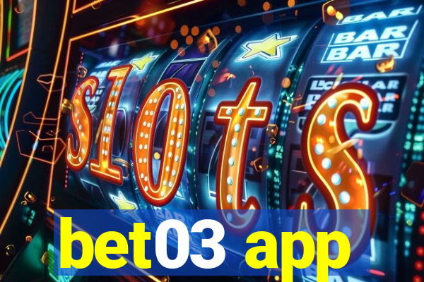 bet03 app