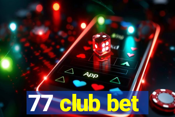 77 club bet