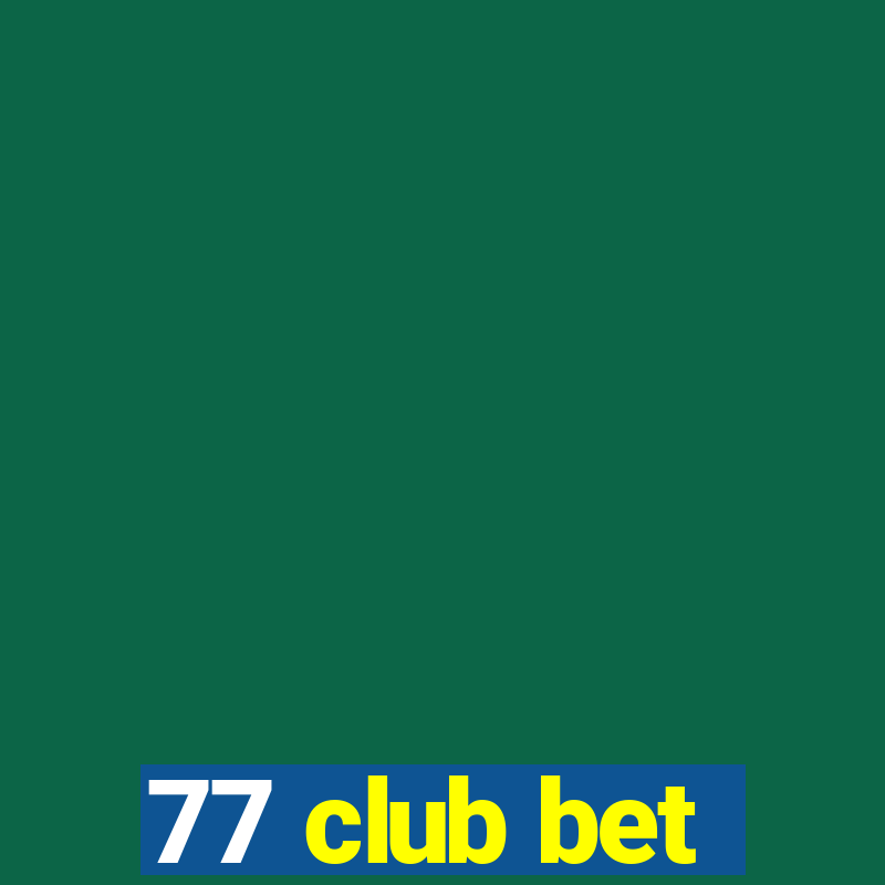 77 club bet