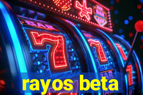 rayos beta