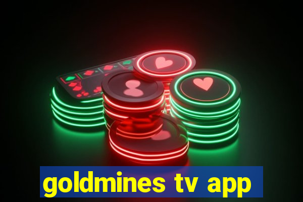 goldmines tv app