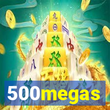 500megas