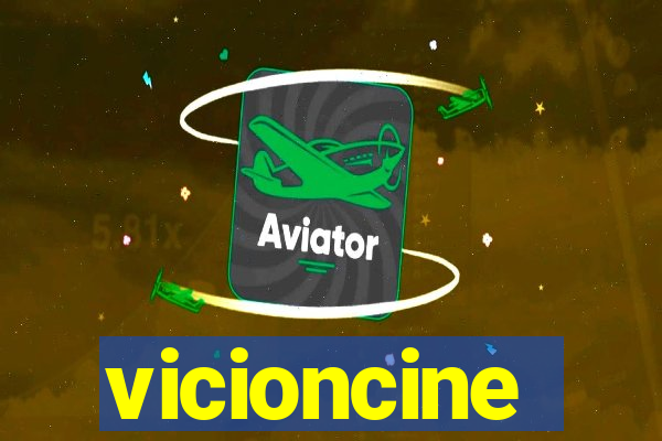 vicioncine