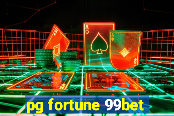 pg fortune 99bet