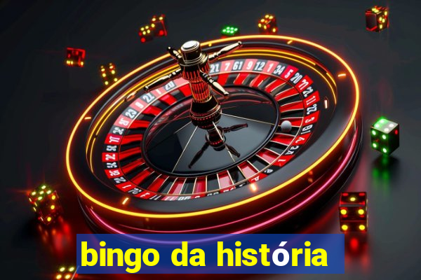 bingo da história