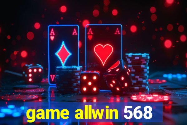 game allwin 568