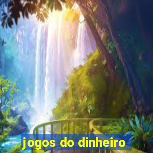 jogos do dinheiro