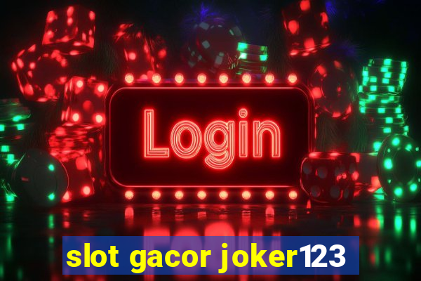 slot gacor joker123