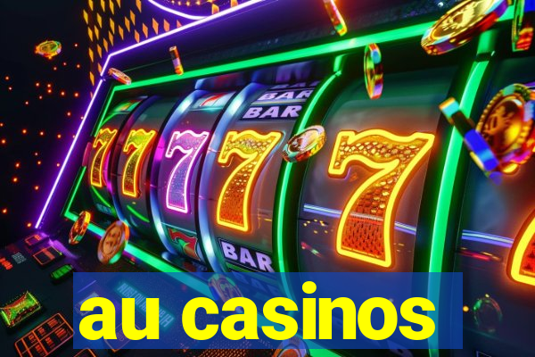 au casinos