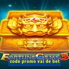 code promo vai de bet