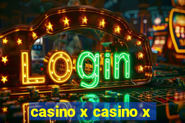 casino x casino x