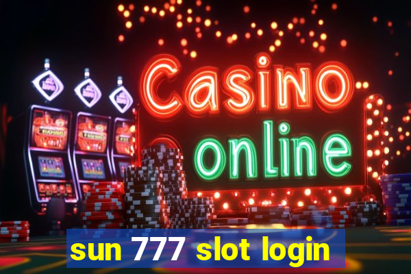 sun 777 slot login