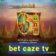 bet caze tv