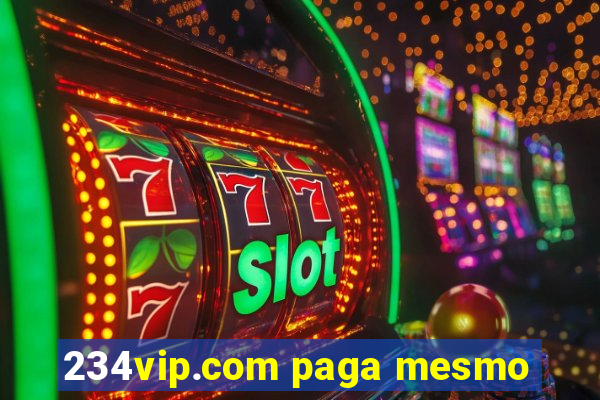 234vip.com paga mesmo