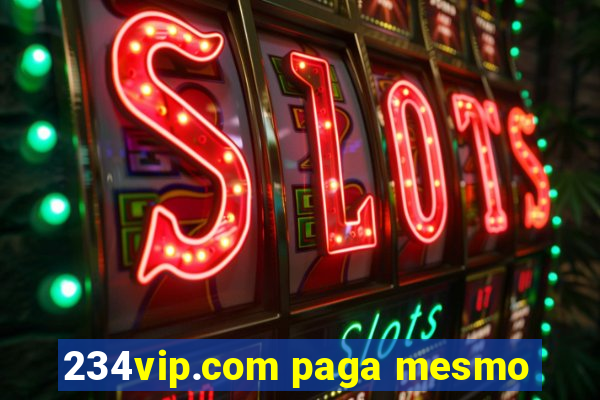 234vip.com paga mesmo