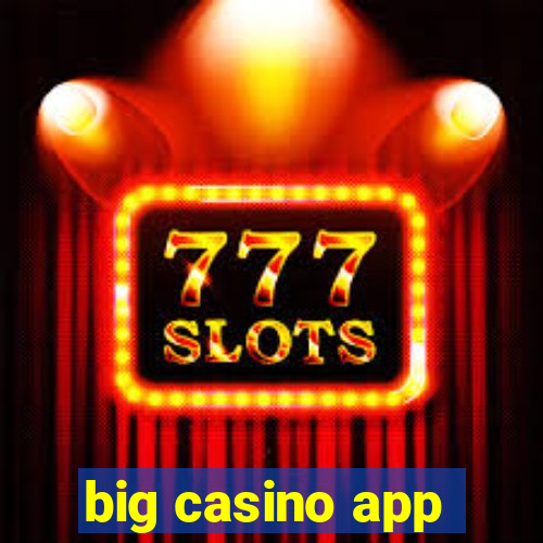 big casino app